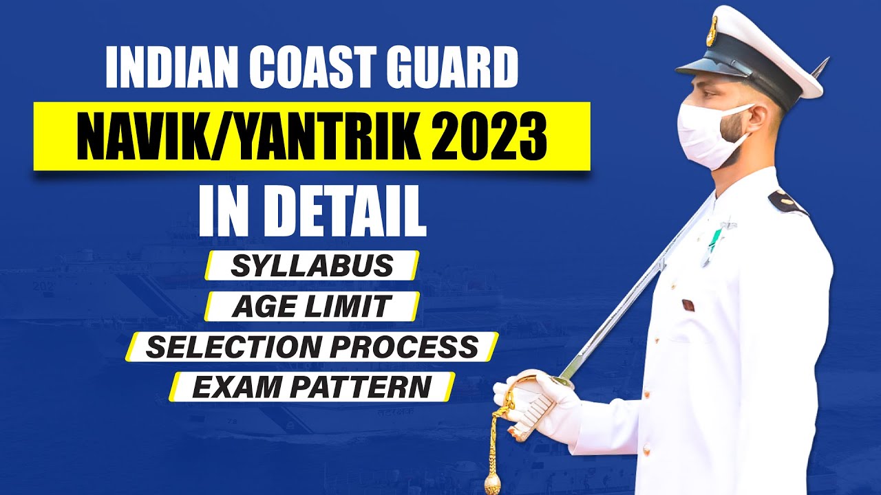 Indian Coast Guard Navik GD & DB Recruitment Process, Eligibility ...