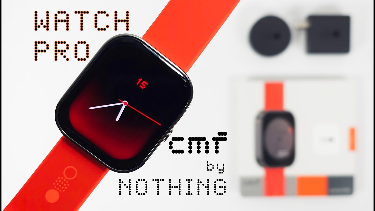 CMF by Nothing Watch Pro In-Depth Review