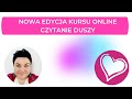 NOWA EDYCJA KURSU ONLINE CZYTANIE DUSZY