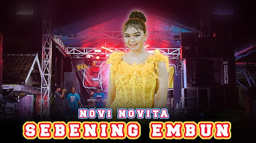 NOVI NOVITA - SEBENING EMBUN -  NEW EFRITA LIVE KREMBUNG / SADEGA -BUSRO JAYA AUDIO