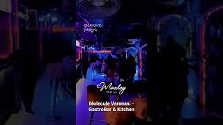 Molecule Varanasi - GastroBar & Kitchen,#party