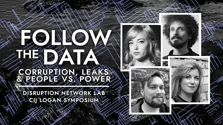 CIJ Logan Symposium 2020: Follow the Data - Corruption, Leaks & People vs. Power