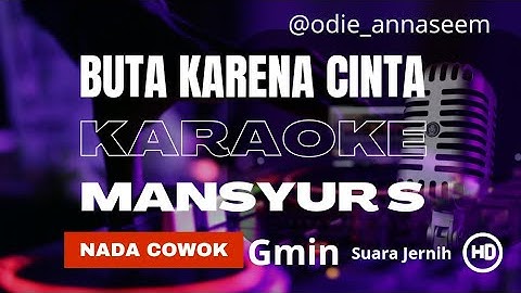 BUTA KARENA CINTA KARAOKE NADA PRIA Gm