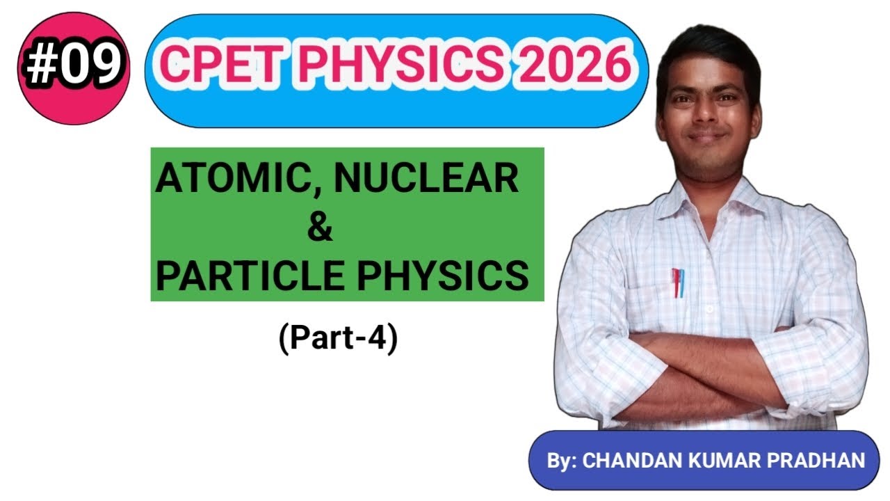 ATOMIC, NUCLEAR & PARTICLE PHYSICS (Part-4) - YouTube