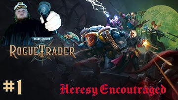 Ignatius the heretic! A new devious playthrough begins! Rogue trader playthrough part 1!