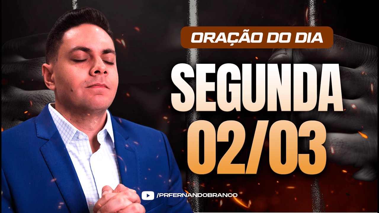 ☀️Oração do dia 02/03 ⏰06h  Pastor Fernando Branco