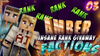 Minecraft Factions AMBER Ep.3 INSANE RANK GIVEAWAY!!