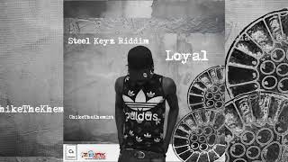 ChikeTheKhemist - Loyal (Steel Keyz Riddim) [Audio Visual]
