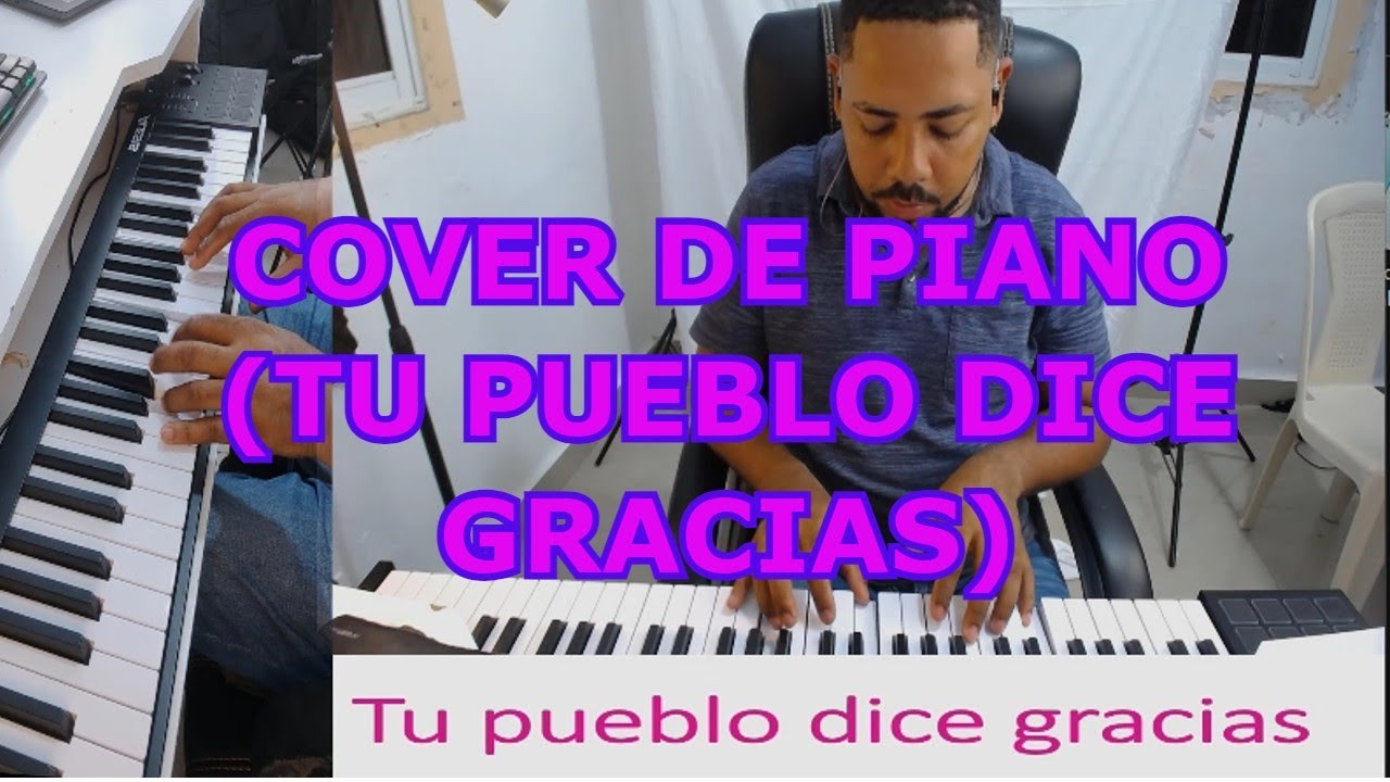 Tu pueblo dice gracias (PIANO) YouTube