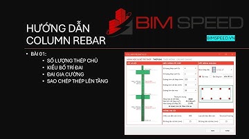Bài 01: Cài đặt thép Chủ, thép Đai Cột - Column Rebar (BIM Speed)