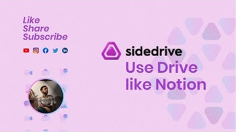 Use Google Drive like Notion | Sidedrive
