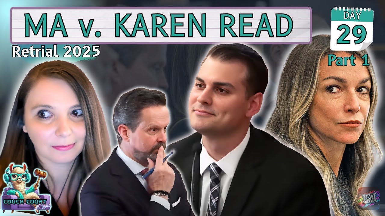 Couch Court with Llama - MA v. Karen Read Retrial 2025 - Day 29 Part 1 ...