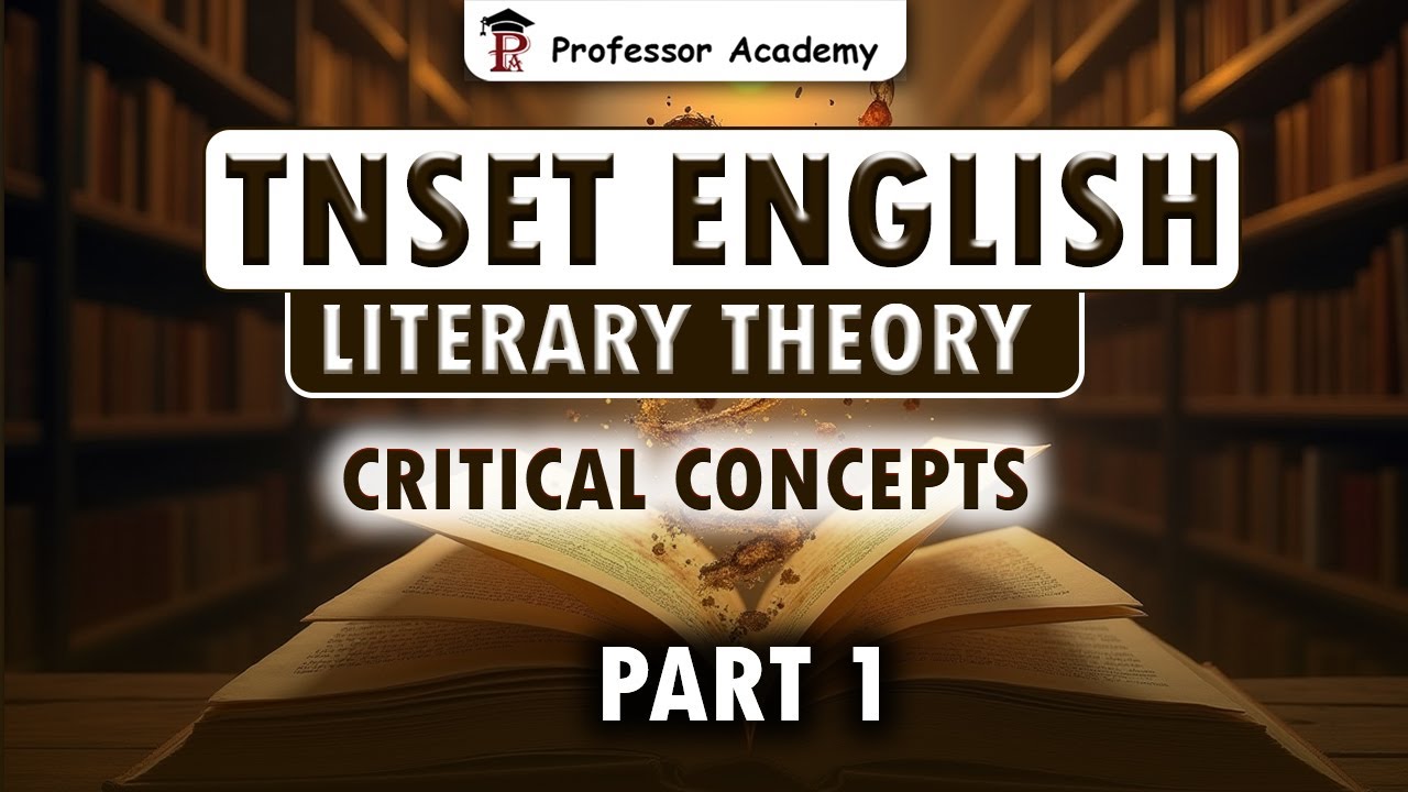 TNSET l English I Literary Theory I Critical Concepts Part 1 | Professor Academy