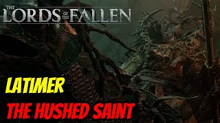 The Lords of the Fallen | Boss Fight - Latimer, The Hushed Saint