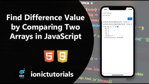 Find Difference Value by Comparing Two Arrays in JavaScript | Ionic Tutorials