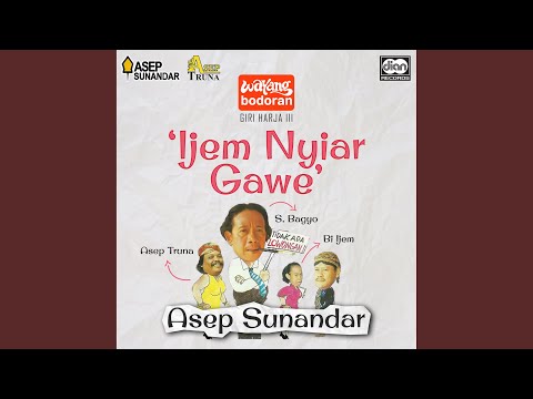 WAYANG BODORAN - EPS.Ijem Nyiar Gawe | H.Asep Sunandar Sunarya | FULL AUDIO