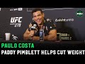 Paulo Costa: “Paddy Pimblett gave me weight cutting instructions for UFC 278”