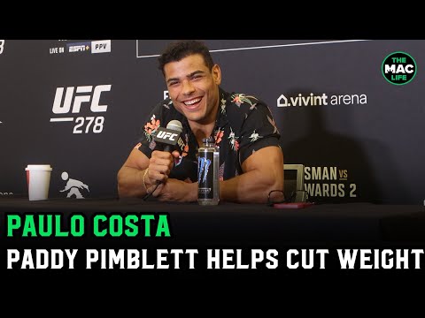 Paulo Costa: “Paddy Pimblett gave me weight cutting instructions for UFC 278”
