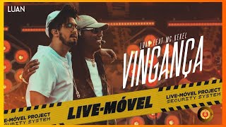 Vingança - LUAN SANTANA - feat. MC Kekel  -  (Ao Vivo)