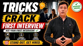 How to Crack Your First Interview | 10 Proven Tricks That Work