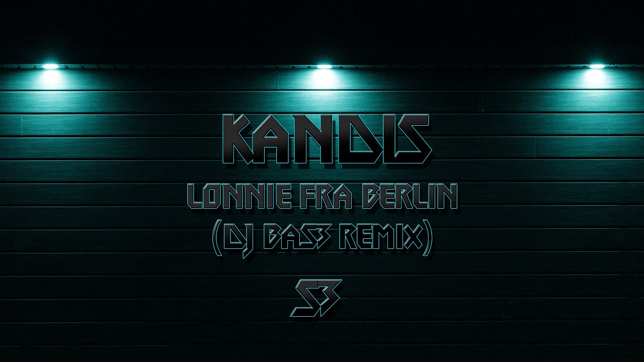 Kandis - Lonnie Fra Berlin (DJ BaS3 Remix)