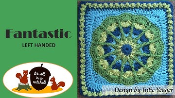 Fantastic - Crochet Square - LEFT HANDED