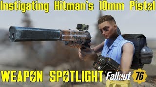 Fallout 76 Weapon Spotlights Instigating Hitmans 10Mm Pistol