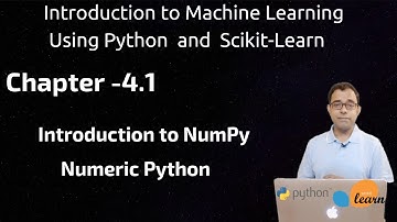 Chapter 4 1 Intro to Python NumPy - Introduction to Machine Learning with Python and Scikit Learn
