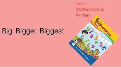 Big, Bigger, Biggest | page 11 | Pre-1 mathematics primer | @DMS-fz9bt