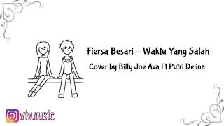 Fiersa Besari Ft Tantri - Waktu Yang Salah | Lirik Animasi (Cover by Billy Joe Ava Ft Putri Delina)