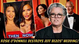 Rosie SLAMS Bezos Fembot Wife Lavish Wedding A Disgrace