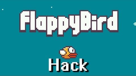 Flappy Bird Android Game Hack / Cheats