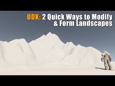 UDK: 2 Quick Ways to Modify and Form Landscapes Tutorial