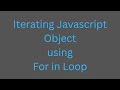 Iterating Javascript object using for in loop