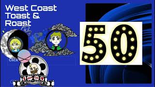 West Coast Toast & Roast - Episode 50 - Whats the Best Movie?