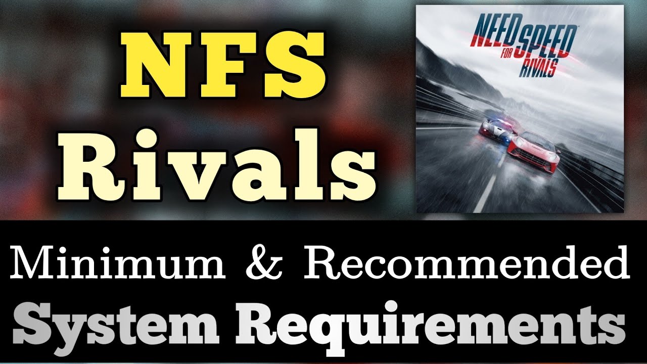 Need For Speed Rivals System Requirements