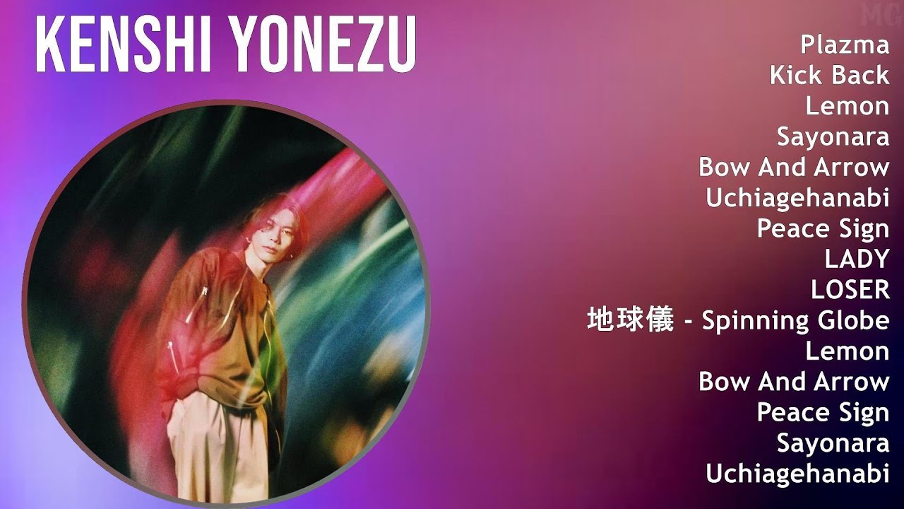 Kenshi Yonezu 2025 MIX Top Hits - Plazma, Kick Back, Lemon