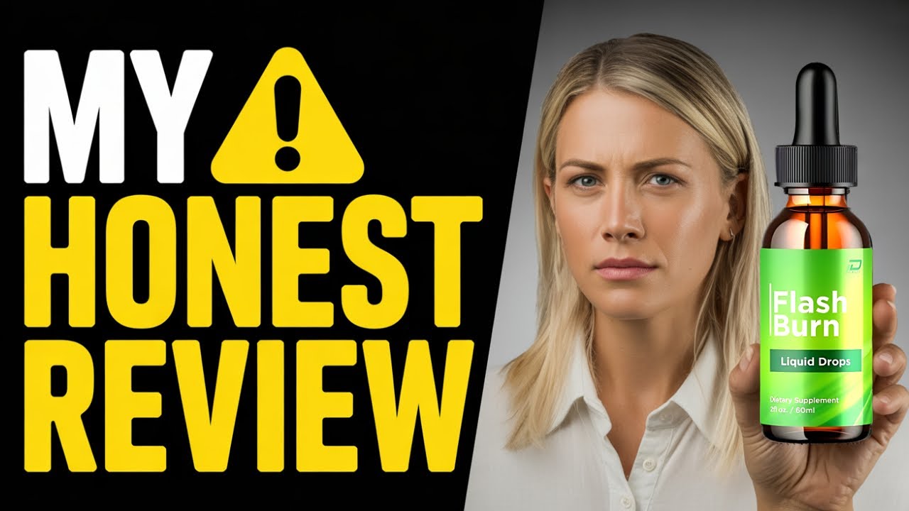 Flash Burn Drops Reviews(LEGIT OR SCAM?) FLASH BURN REVIEWS, FLASH BURN – DOES FLASH BURN WORK?