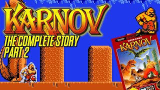 KARNOV: THE COMPLETE STORY (PART 2 of 3) | Retro HYPE!