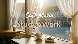 Study &amp; Work Cafe BGM ☕ Calm Focus Music for Deep Study, Work &amp; Productivity