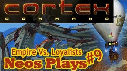 Empire vs Loyalists! Cortex Command | Neos Plays