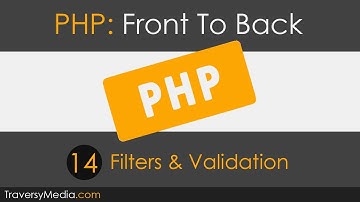 PHP Front To Back [Part 14] - Filters & Validation