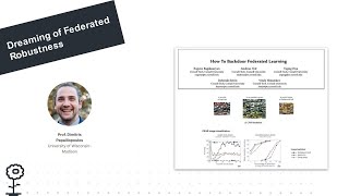 Flower Summit 2021 | Keynote 1: Dreaming of Federated Robustness