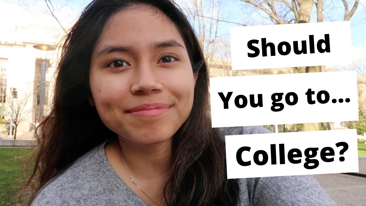 Should You Go To College? Advice from a graduate (What no one tells you ...