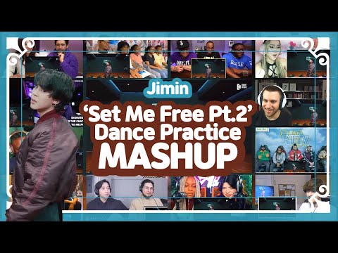 Set Me Free Pt.2 Dance Practice Reaction Mashup