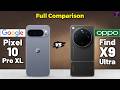 Google Pixel 10 Pro XL vs OPPO Find X9 Ultra : Full Comparison 🤔❓