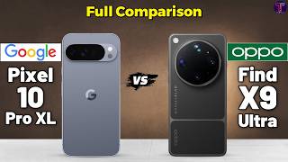Google Pixel 10 Pro XL vs OPPO Find X9 Ultra : Full Comparison 🤔❓