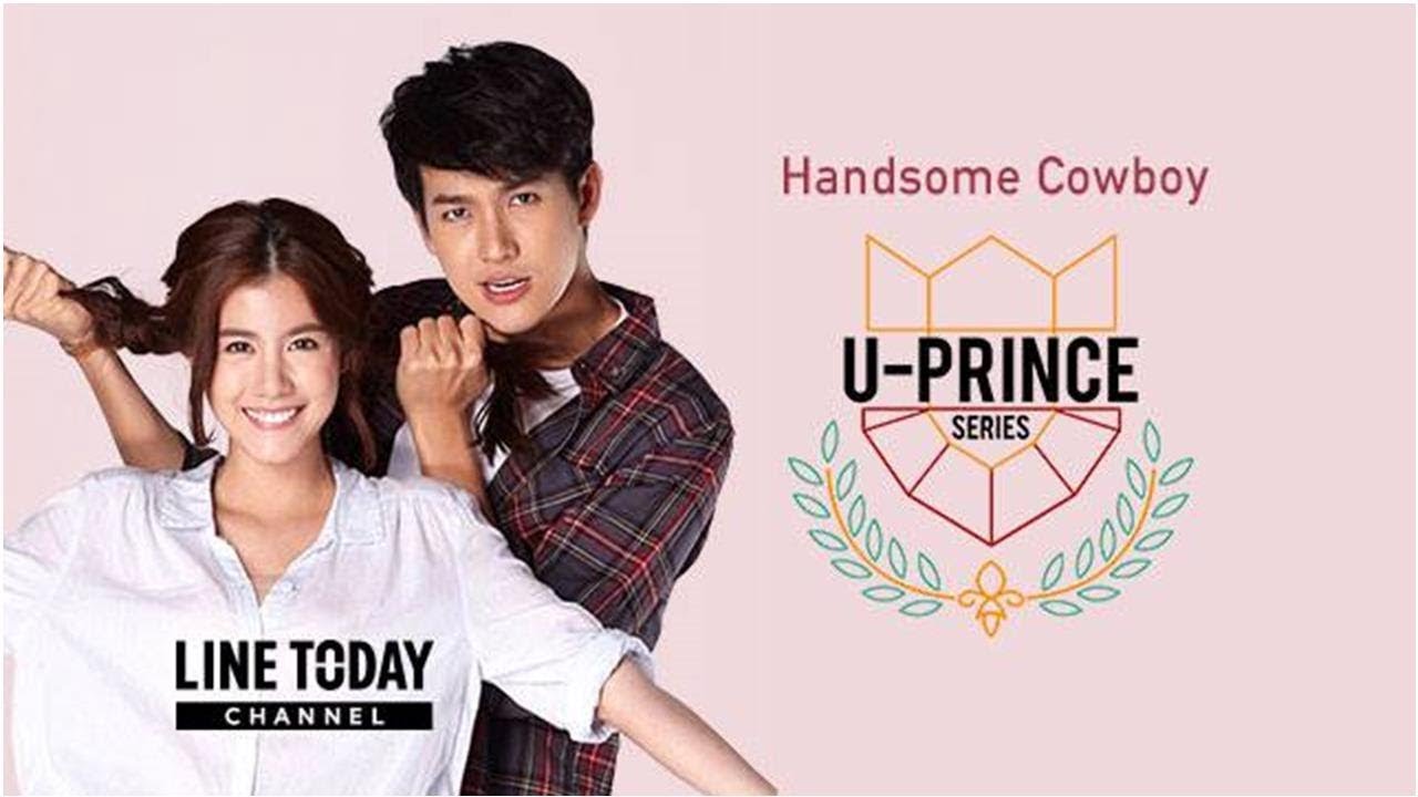 U Prince Thailand Series, U-Prince Series: Handsome Cowboy ( Subtitle Indonesia ...