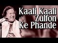 Kali Kali Zulfon Ke Phande Na Dalo Original Version I Ustad Nusrat Fateh Ali Khan