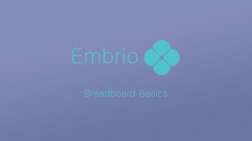 Embrio Tutorial - Breadboard Basics